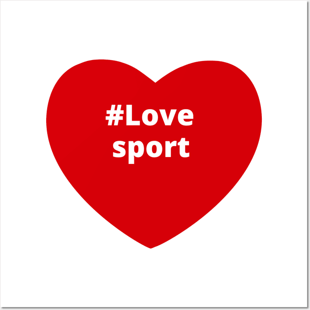 Love Sport - Hashtag Heart Wall Art by support4love